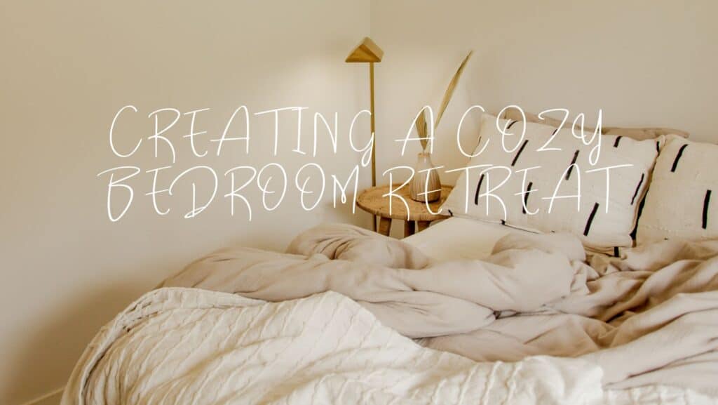 Creating a cozy bedroom retreat: Tips and tricks for perfect bedding