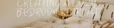 Creating a cozy bedroom retreat: Tips and tricks for perfect bedding