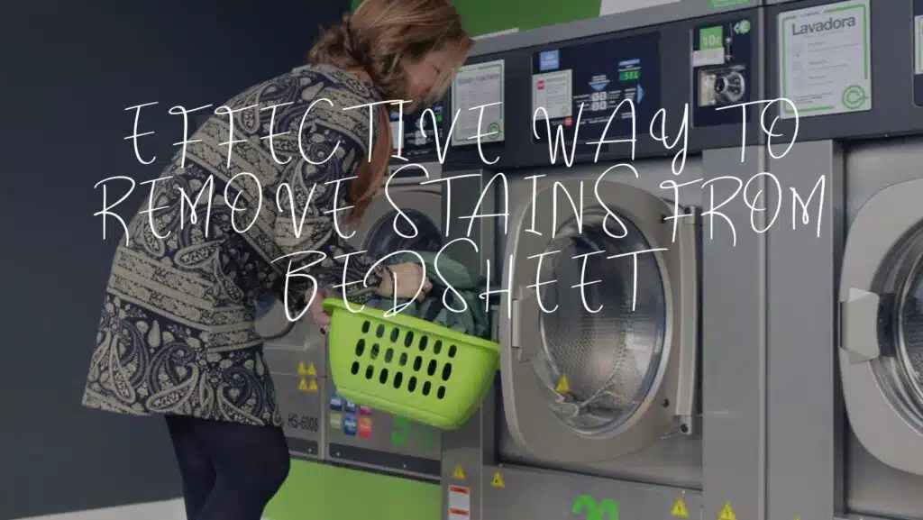 Effective Way to Remove Stains From Bedsheet